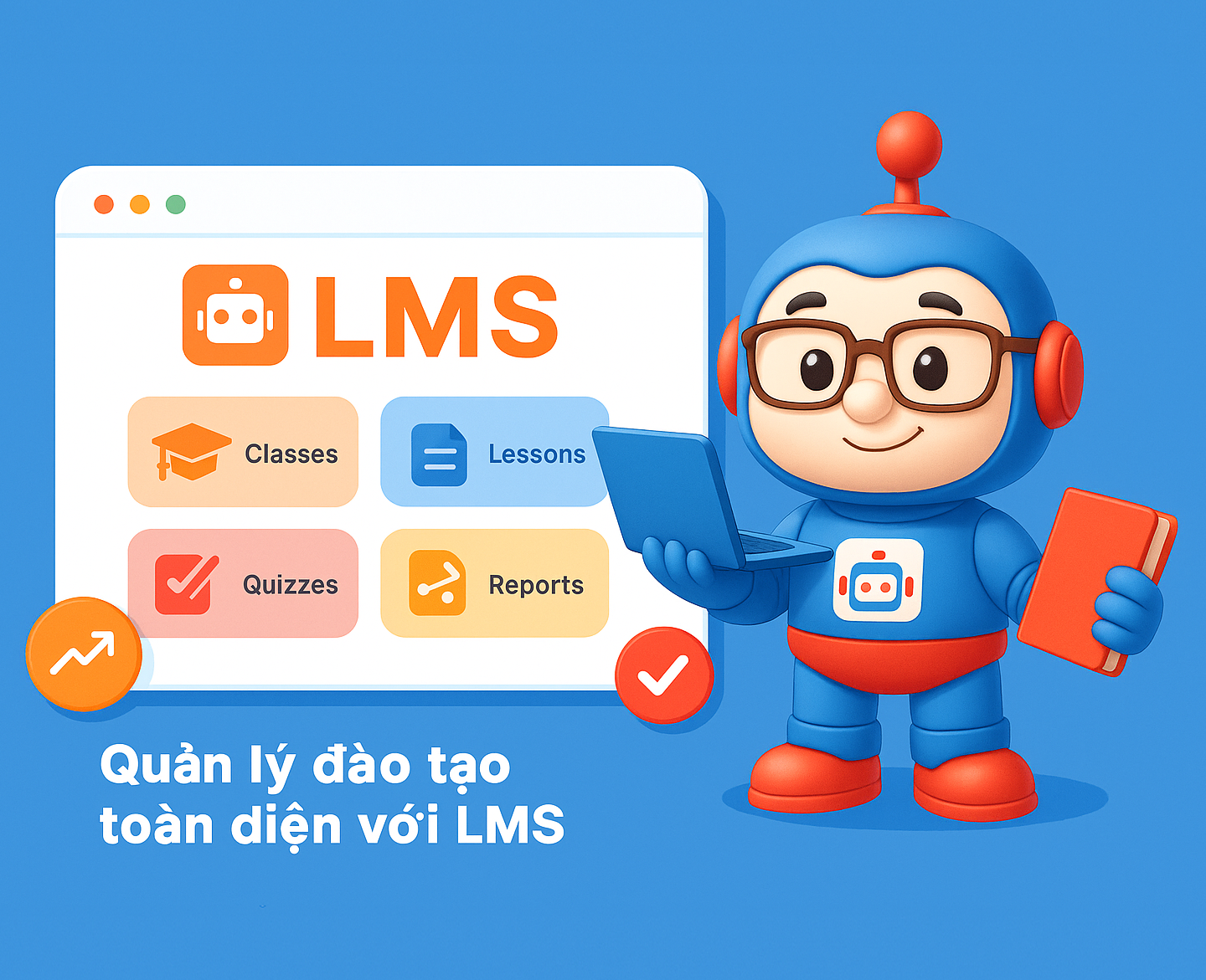 LMS - Nền Tảng Số Hóa Giảng Dạy Toàn Diện Cho Giảng Viên Trong Trường Học